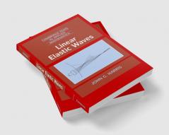 Linear Elastic Waves