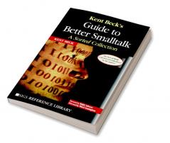 Kent Beck's Guide to Better Smalltalk