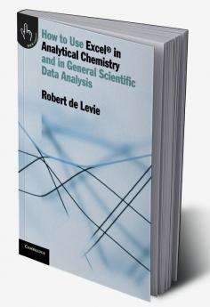 How to Use Excel® in Analytical Chemistry