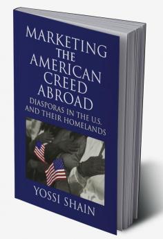 Marketing the American Creed Abroad