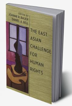The East Asian Challenge for Human Rights