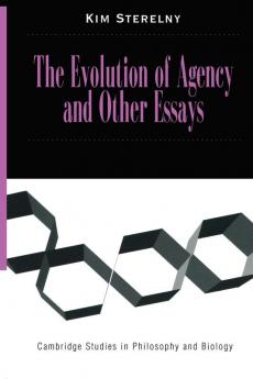 The Evolution of Agency and Other Essays