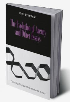The Evolution of Agency and Other Essays