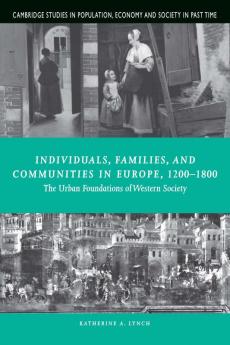 Individuals Families and Communities in Europe 1200-1800