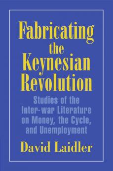 Fabricating the Keynesian Revolution