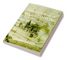 The Urban Image of Augustan Rome