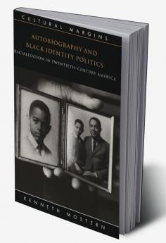 Autobiography and Black Identity Politics