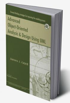 Advanced Object-Oriented Analysis and Design Using UML
