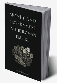 Money and Government in the Roman Empire