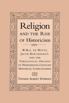 Religion and the Rise of Historicism