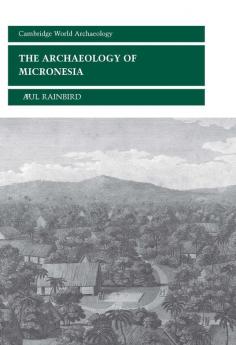 The Archaeology of Micronesia