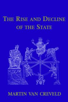 The Rise and Decline of the State