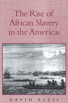 The Rise of African Slavery in the Americas