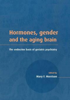 Hormones Gender and the Aging Brain