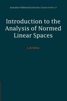Introduction to the Analysis of Normed Linear Spaces