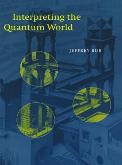 Interpreting the Quantum World