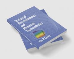 Statistical Thermodynamics and Microscale Thermophysics