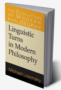 Linguistic Turns in Modern Philosophy