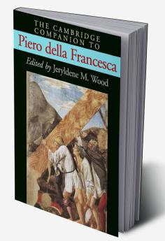 The Cambridge Companion to Piero Della Francesca