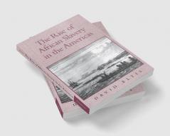 The Rise of African Slavery in the Americas