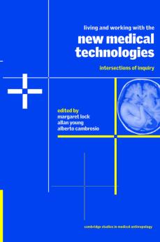 Living and Working with the New Medical Technologies