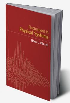 Fluctuations in Physical Systems
