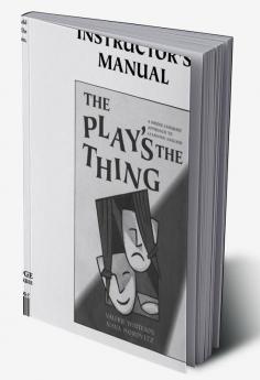 The Play's the Thing Instructor's Manual