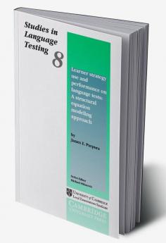 Learner Strategy Use and Performance on Language Tests