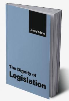 The Dignity of Legislation