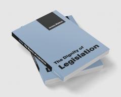 The Dignity of Legislation