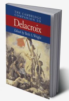 The Cambridge Companion to Delacroix
