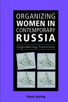 Organizing Women in Contemporary Russia