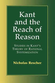Kant and the Reach of Reason