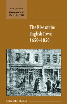 The Rise of the English Town 1650 1850