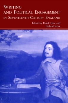 Writing and Political Engagement in Seventeenth-Century England