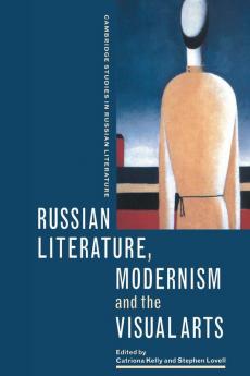 Russian Literature Modernism and the Visual Arts