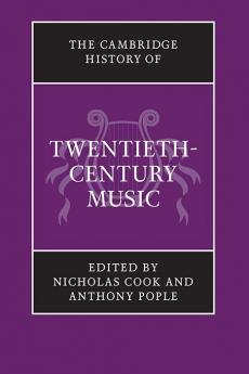 The Cambridge History of Twentieth-Century Music