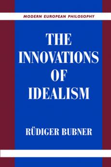 The Innovations of Idealism