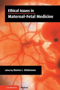 Ethical Issues in Maternal-Fetal Medicine