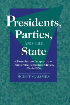 Presidents Parties and the State