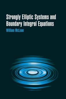 Strongly Elliptic Systems and Boundary Integral Equations