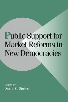 Public Support for Market Reforms in New Democracies