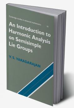 An Introduction to Harmonic Analysis on Semisimple Lie Groups