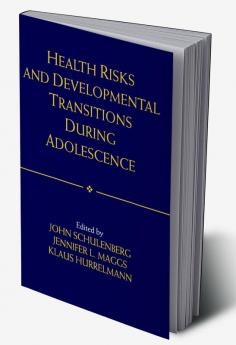 Health Risks and Developmental Transitions During Adolescence