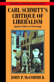 Carl Schmitt's Critique of Liberalism
