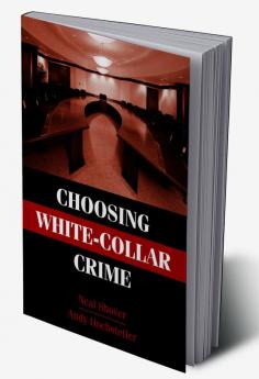 Choosing White-Collar Crime