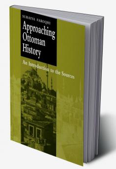 Approaching Ottoman History