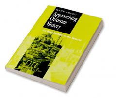 Approaching Ottoman History