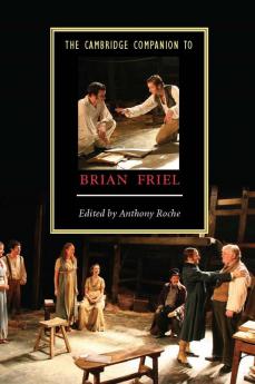 The Cambridge Companion to Brian Friel