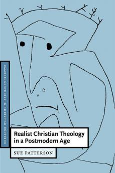 Realist Christian Theology in a Postmodern Age